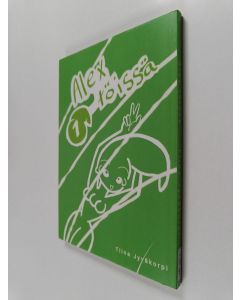 Kirjailijan Tiina Jyväkorpi käytetty kirja Alex töissä 1