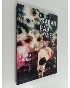 Kirjailijan Shimo Suntila käytetty kirja Sadanpäämies