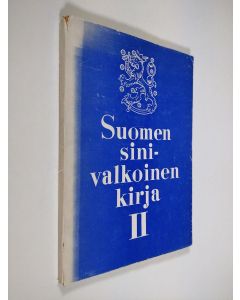 käytetty kirja Suomen sinivalkoinen kirja 2 : Neuvostoliiton suhtautuminen Suomeen Moskovan rauhan jälkeen