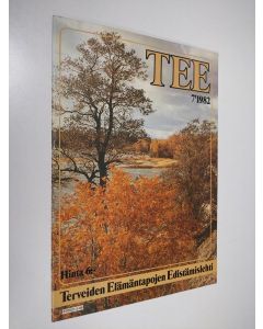 Kirjailijan Seppo Turunen käytetty teos TEE  7/1982 - Terveiden elämäntapojen edistämistoiminnan yhteislehti