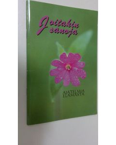 käytetty teos Joitakin sanoja : ajatelmia elämästä