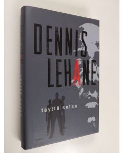 Kirjailijan Dennis Lehane käytetty kirja Täyttä sotaa