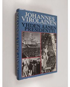 Kirjailijan Johannes Virolainen käytetty kirja Yhden äänen presidentti