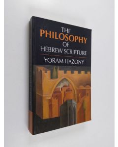Kirjailijan Yoram Hazony käytetty kirja The philosophy of Hebrew scripture