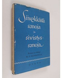 Kirjailijan W. O. Renkonen käytetty kirja Siivekkäitä sanoja ja sivistyssanoja