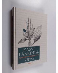 Kirjailijan Ljudmila Rumjantseva käytetty kirja Kasvilääkintäopas (ERINOMAINEN)