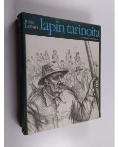 Kirjailijan Jussi Lainio käytetty kirja Lapin tarinoita