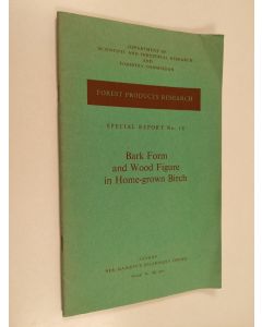 Kirjailijan R. J. Newall & A. S. Gardiner käytetty teos Bark Form and Wood Figure in Home-grown Birch