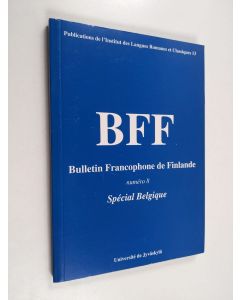 käytetty kirja Bulletin francophone de Finlande, Numéro 8 - Spécial Belgique