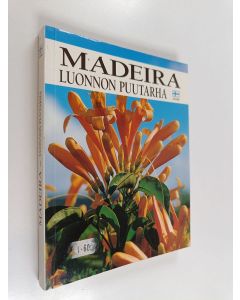 käytetty kirja Madeira : luonnon puutarha