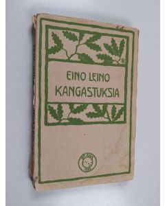 Kirjailijan Eino Leino käytetty kirja Kangastuksia : runoja