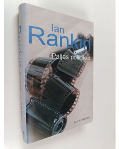 Kirjailijan Ian Rankin käytetty kirja Paljas poliitikko