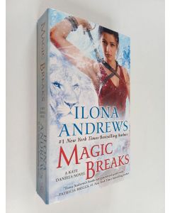 Kirjailijan Ilona Andrews uusi kirja Magic Breaks