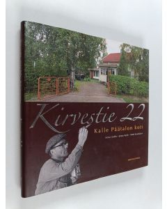 käytetty kirja Kirvestie 22 : Kalle Päätalon koti