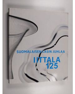käytetty kirja Suomalaisen lasin juhlaa : Iittala 125