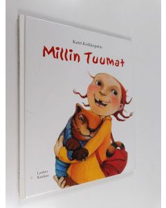 Kirjailijan Katri Kirkkopelto käytetty kirja Millin Tuumat