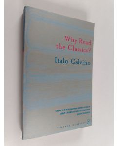 Kirjailijan Italo Calvino käytetty kirja Why Read the Classics?