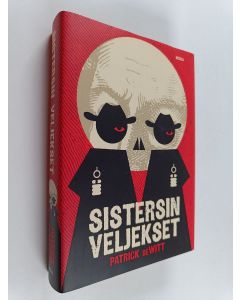 Kirjailijan Patrick DeWitt käytetty kirja Sistersin veljekset