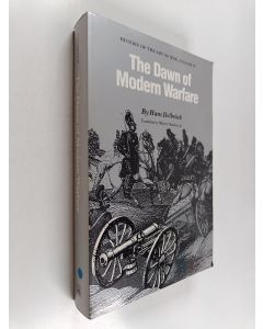 Kirjailijan Hans Delbr_ck käytetty kirja The Dawn of Modern Warfare