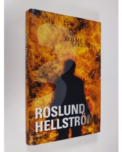 Kirjailijan Anders Roslund käytetty kirja Kolme sekuntia