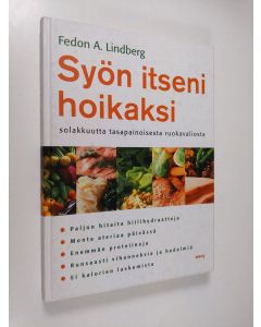 Kirjailijan Fedon A. Lindberg käytetty kirja Syön itseni hoikaksi : solakkuutta tasapainoisesta ruokavaliosta