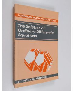 Kirjailijan Edward Lindsay Ince käytetty kirja The solution of ordinary differential equations