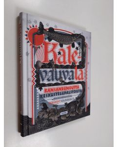 käytetty kirja Kalevauvala : kansanrunoutta keskustelupalstoilta - Kansanrunoutta keskustelupalstoilta