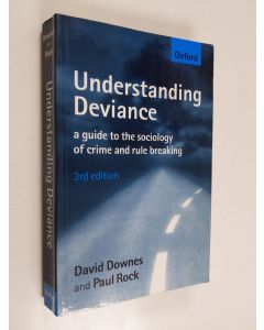 Kirjailijan David Downes käytetty kirja Understanding deviance : a guide to the sociology of crime and rule breaking