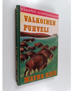 Kirjailijan Mayne Reid käytetty kirja Valkoinen puhveli