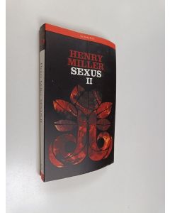 Kirjailijan Henry Miller käytetty kirja Sexus II (Ruusuinen ristiinnaulitseminen 1)