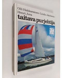 Kirjailijan Olli Hakkarainen & Henri Juva ym. käytetty kirja Taitava purjehtija