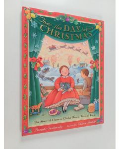 Kirjailijan Brenda Seabrooke käytetty kirja Twas the Day Before Christmas : The Story of Clement Clarke Moore's Beloved Poem