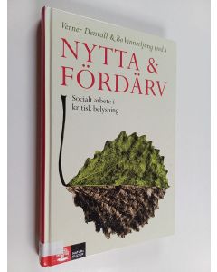 käytetty kirja Nytta och fördärv : socialt arbete i kritisk belysning