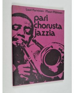 Kirjailijan Lauri Karvonen käytetty teos Pari chorusta jazzia