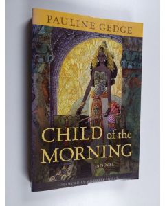 Kirjailijan Pauline Gedge käytetty kirja Child of the Morning