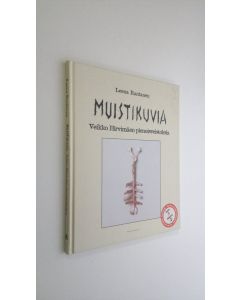 Kirjailijan Leena Rantanen käytetty kirja Muistikuvia : Veikko Hirvimäen pienoisveistoksia