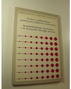 käytetty kirja Tuottava osallistuminen uudistuvassa julkisessa työelämässä : Komiteanmietintö 1988:36