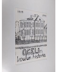 käytetty teos Ogelin koulun historia 1919-1991