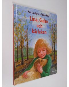 Kirjailijan Max Lundgren käytetty kirja Lina, Gulan och kärleken (ERINOMAINEN)