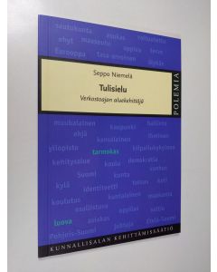 Kirjailijan Seppo Niemelä käytetty kirja Tulisielu : verkostoajan aluekehittäjä
