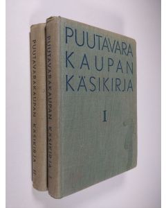 käytetty kirja Puutavarakaupan käsikirja 1-2