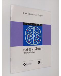 Kirjailijan Hannu Koponen käytetty teos Psykoosilääkkeet : hoidon periaatteet