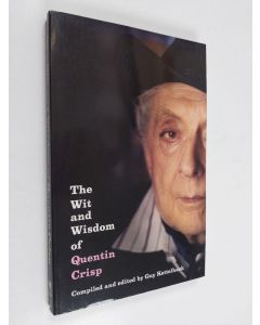 Kirjailijan Quentin Crisp & Guy Kettelhack käytetty kirja The Wit and Wisdom of Quentin Crisp