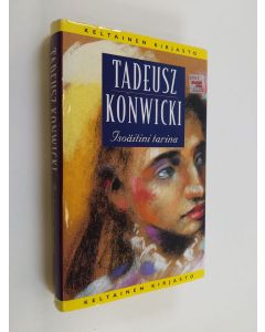 Kirjailijan Tadeusz Konwicki käytetty kirja Isoäitini tarina
