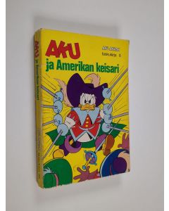Kirjailijan Walt Disney käytetty kirja Aku ja Amerikan keisari