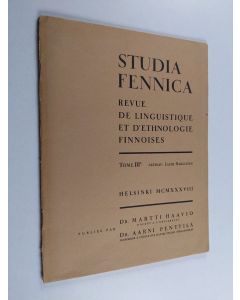 Kirjailijan Martti Haavio käytetty teos Studia Fennica : Revue de linguistique et d'ethnologie finnoises : Tome IIIe