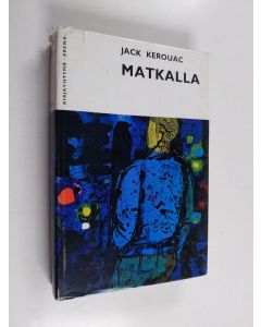 Kirjailijan Jack Kerouac käytetty kirja Matkalla