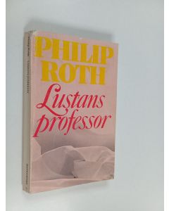 Kirjailijan Philip Roth käytetty kirja Lustans professor