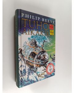 Kirjailijan Philip Reeve käytetty kirja Tuhon aikakirja