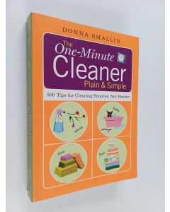 Kirjailijan Donna Smallin käytetty kirja The One-minute Cleaner - Plain & Simple